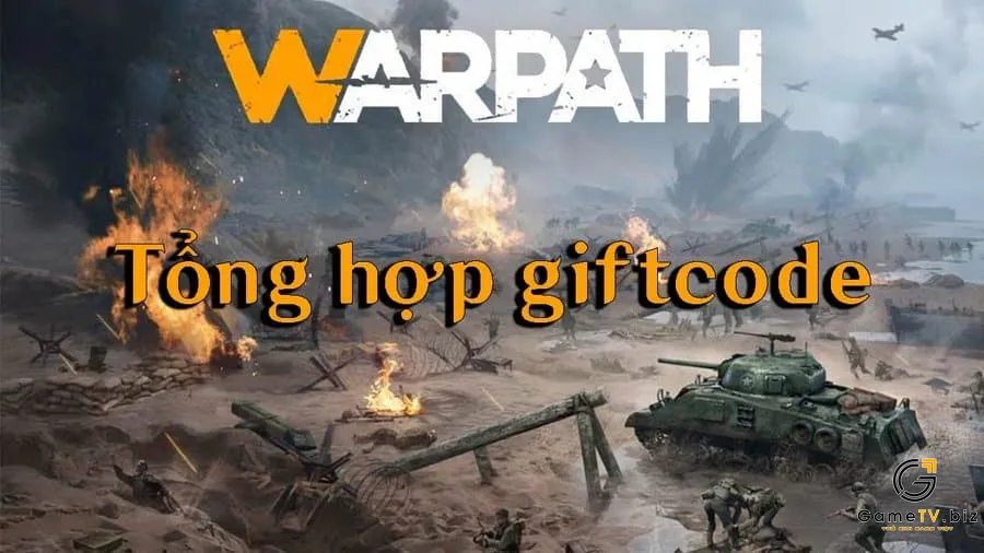 tong hop giftcode warpath moi nhat 2023