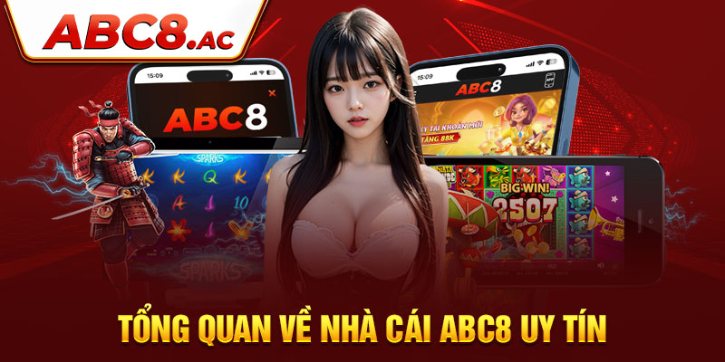 14.Tong quan ve nha cai ABC8 uy tin