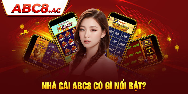 15.Nha cai ABC8 co gi noi bat